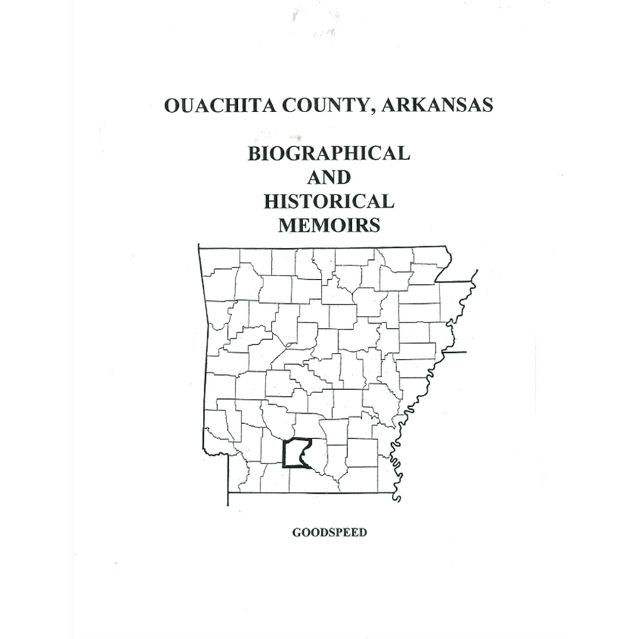 Ouachita County, Arkansas History and Biographical Sketches