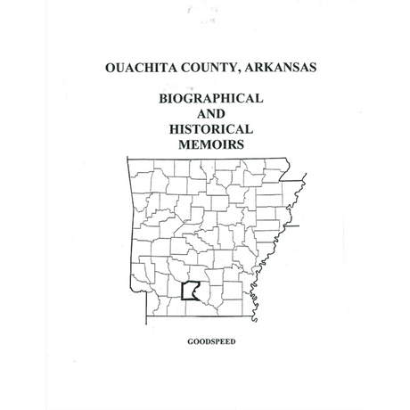 Ouachita County, Arkansas History and Biographical Sketches