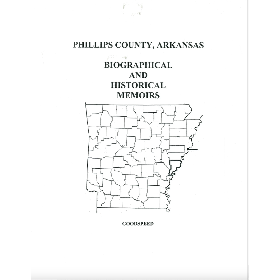Phillips County, Arkansas History and Biographical Sketches