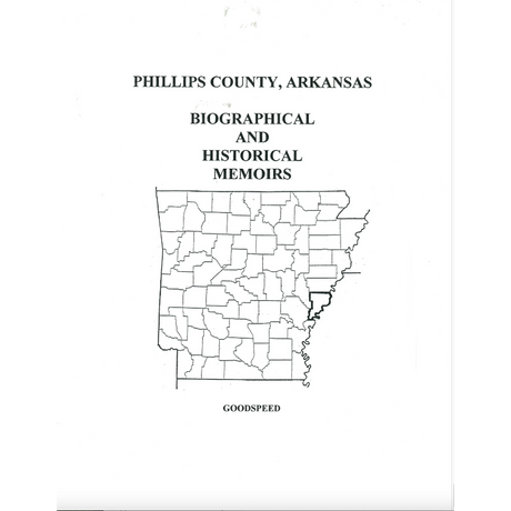 Phillips County, Arkansas History and Biographical Sketches