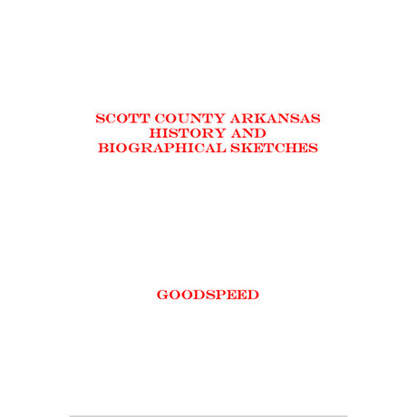 Scott County, Arkansas History and Biographical Sketches