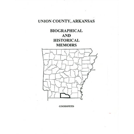 Union County, Arkansas History and Biographical Sketches