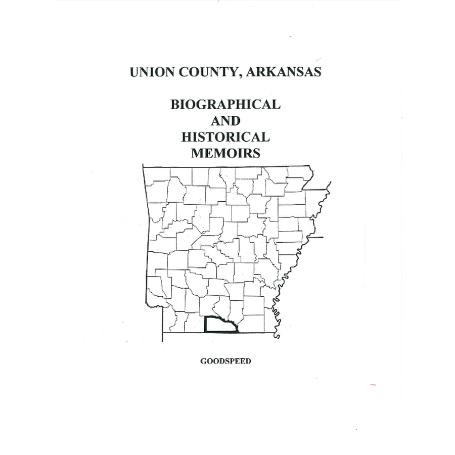 Union County, Arkansas History and Biographical Sketches