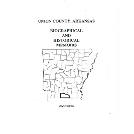 Union County, Arkansas History and Biographical Sketches