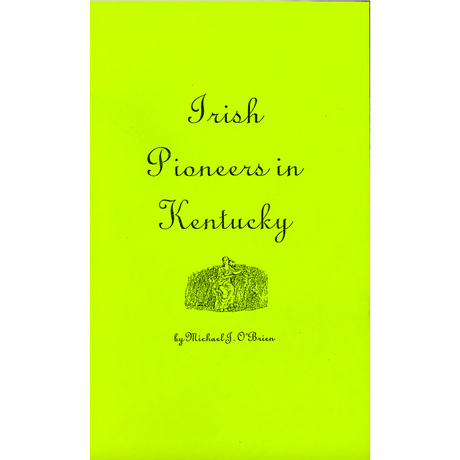 Irish Pioneers in Kentucky