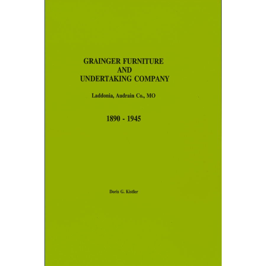 Grainger Furniture and Undertaking Company Funeral Records, Laddonia, Audrain County, Missouri, 1890-1945