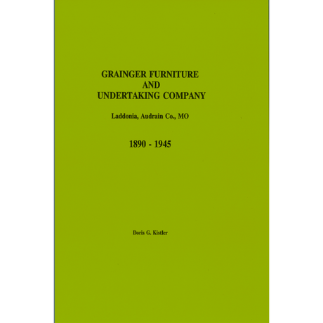 Grainger Furniture and Undertaking Company Funeral Records, Laddonia, Audrain County, Missouri, 1890-1945
