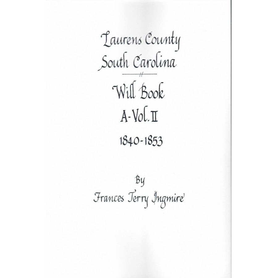 Laurens County, South Carolina Will Book II, 1840-1853