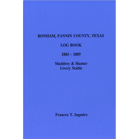 Bonham, Fannin County, Texas Log Book for Maddrey and Hunter Livery Stable 1885-1889