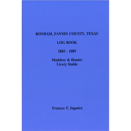 Bonham, Fannin County, Texas Log Book for Maddrey and Hunter Livery Stable 1885-1889