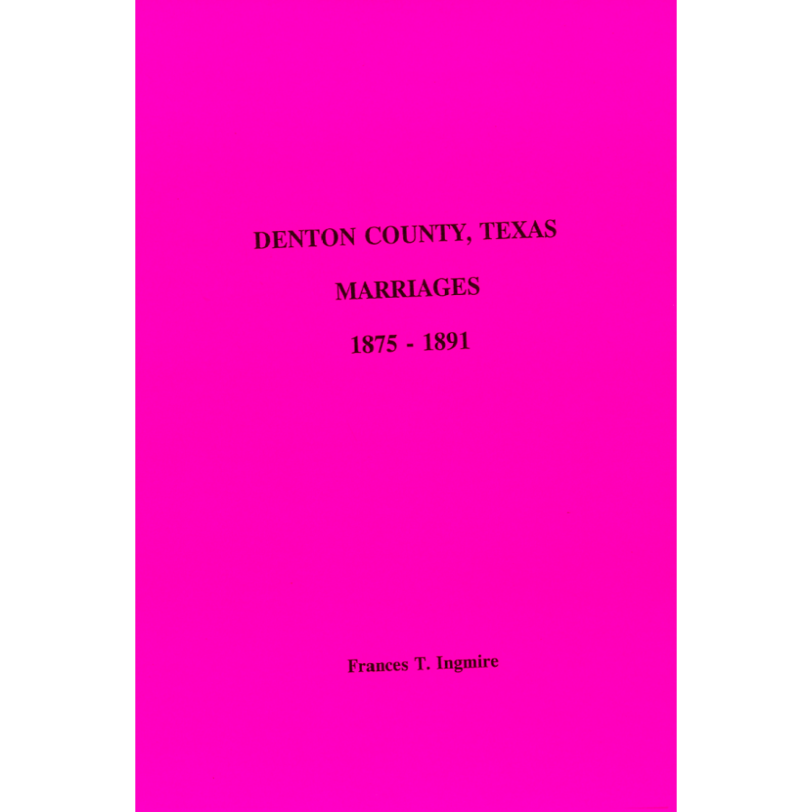 Denton County, Texas Marriage Records 1875-1891