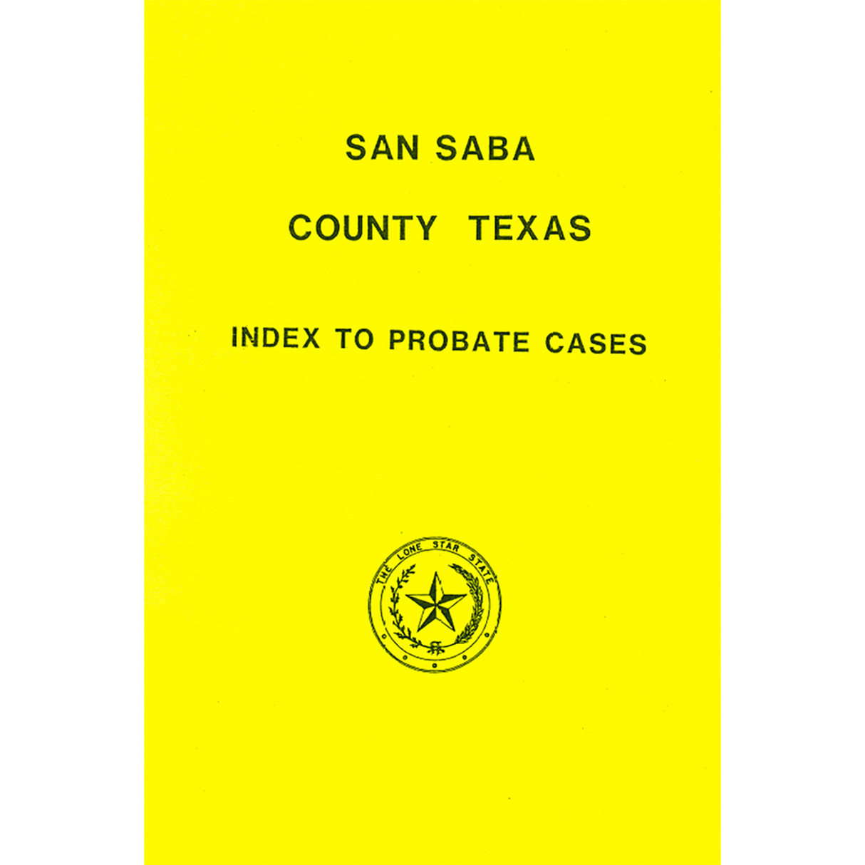 San Saba County, Texas Index to Probate Cases 1866-1939
