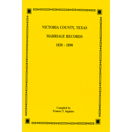 Victoria County, Texas Marriage Records 1838-1890