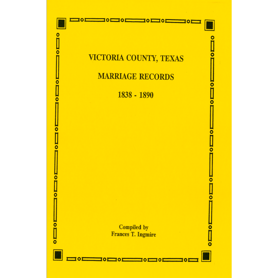 Victoria County, Texas Marriage Records 1838-1890