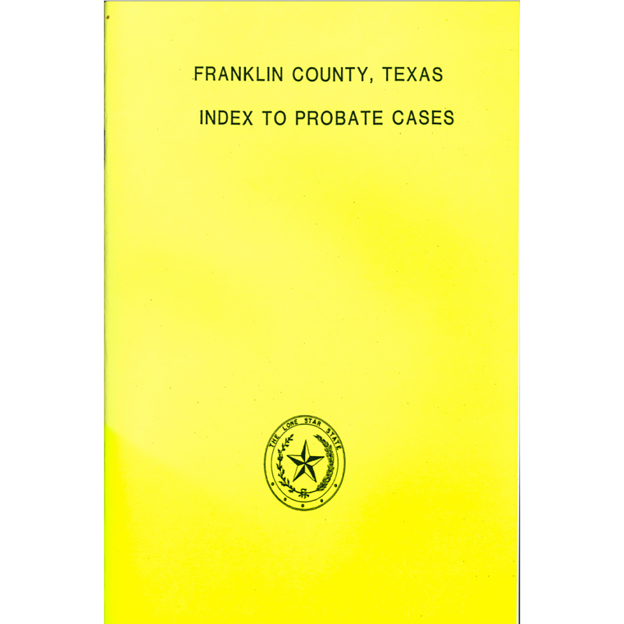 Franklin County, Texas Index to Probate Cases 1875-1939