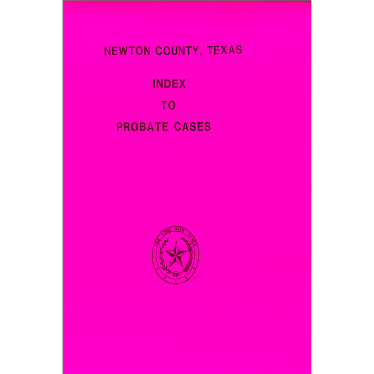 Newton County, Texas Index to Probate Cases, 1846-1939