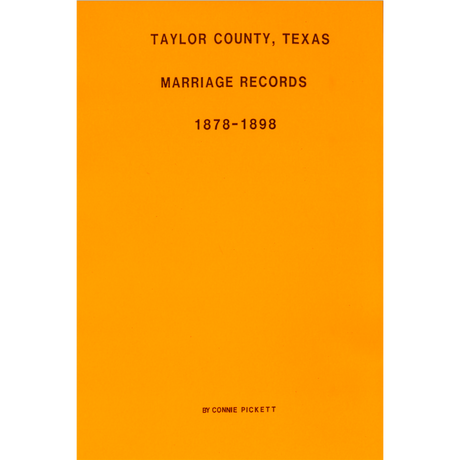 Taylor County, Texas Marriage Records, 1878-1898