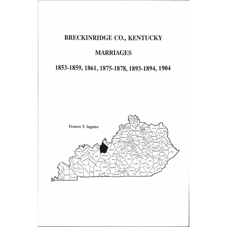 Breckinridge County, Kentucky Marriage Records 1853-1859, 1861, 1875-1878, 1893-1894, 1904
