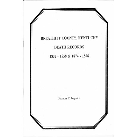 Breathitt County, Kentucky Death Records: 1852-1858 and 1874-1878