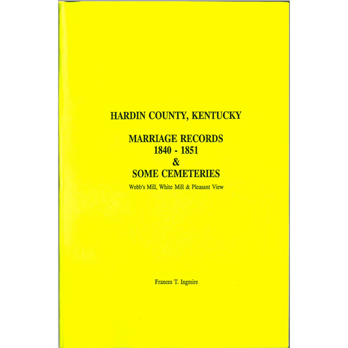 Hardin County, Kentucky Marriages 1840-1851 and Some Cemeteries