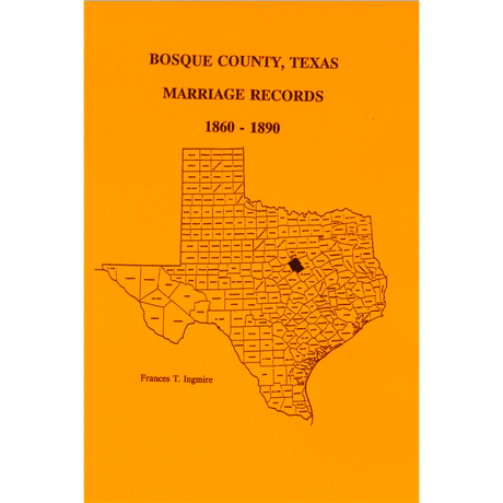 Bosque County, Texas Marriage Records 1860-1890