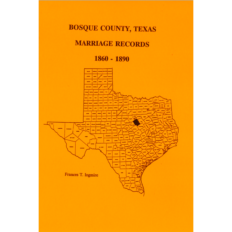 Bosque County, Texas Marriage Records 1860-1890