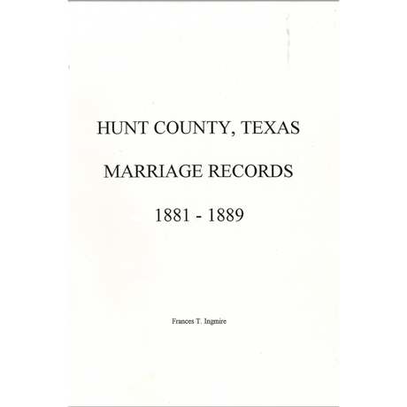 Hunt County, Texas Marriage Records 1881-1889