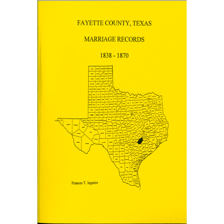 Fayette County, Texas Marriage Records 1838-1870