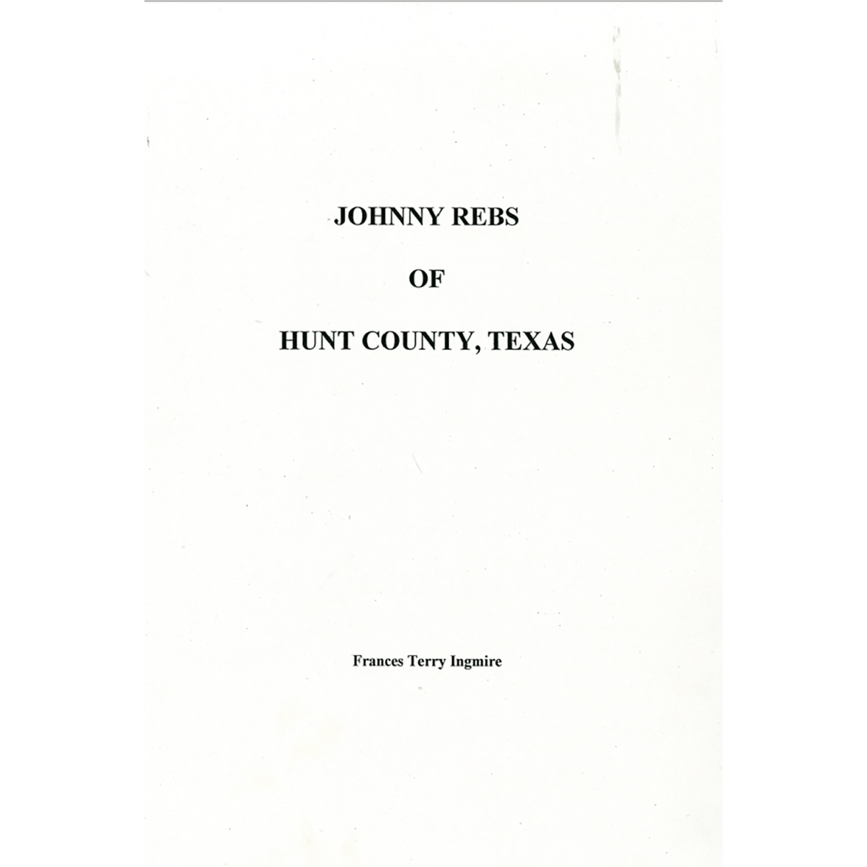 Johnny Rebs of Hunt County, Texas