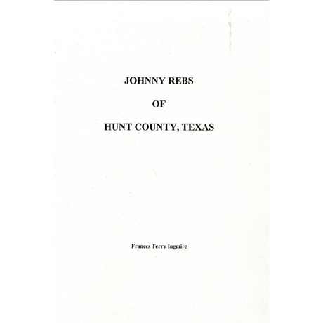 Johnny Rebs of Hunt County, Texas