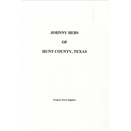 Johnny Rebs of Hunt County, Texas