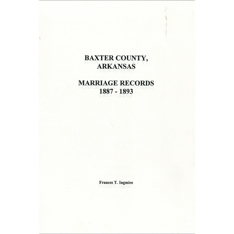 Baxter County, Arkansas Marriage Records 1887 to March 1893