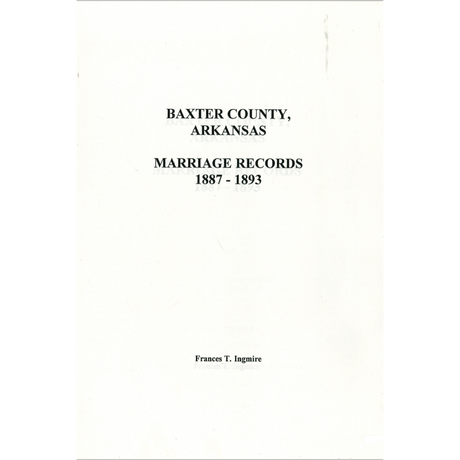 Baxter County, Arkansas Marriage Records 1887 to March 1893