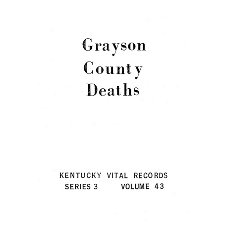 Grayson County, Kentucky Deaths, 1852-1859, 1861, 1874-1878 and 1902-1907
