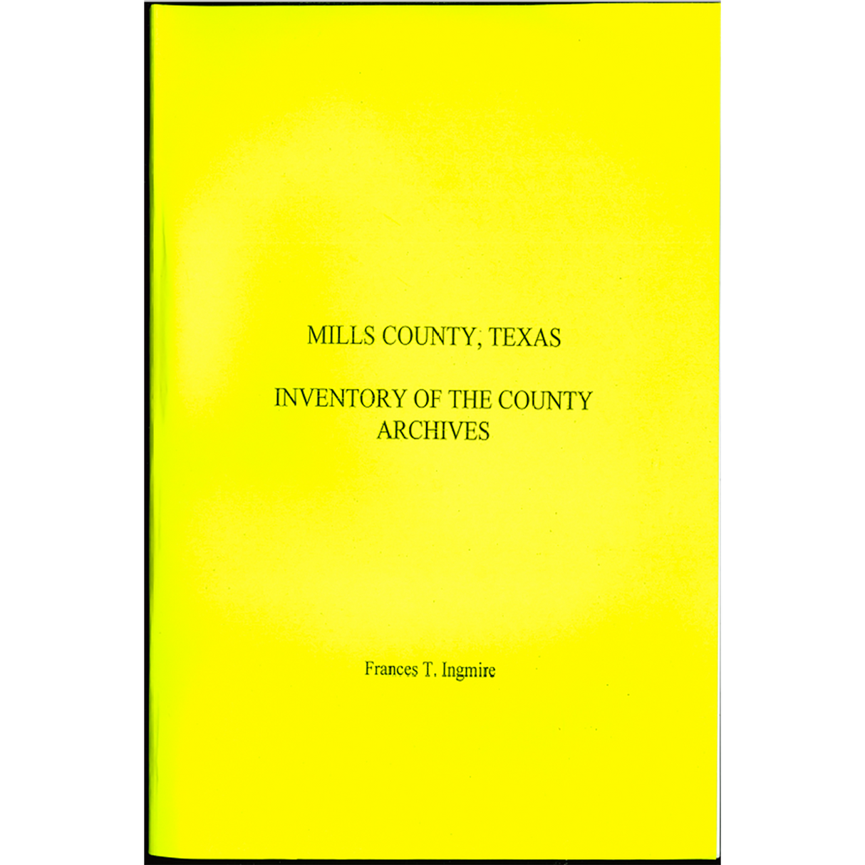 Mills County, Texas Inventory of the County Archives