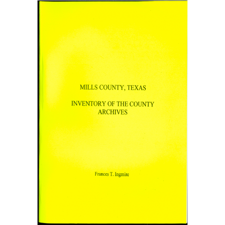 Mills County, Texas Inventory of the County Archives