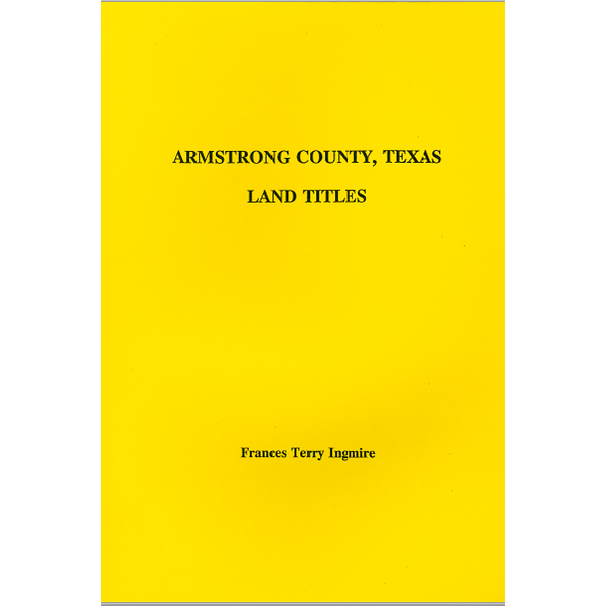 Armstrong County, Texas Land Titles 1831-1877