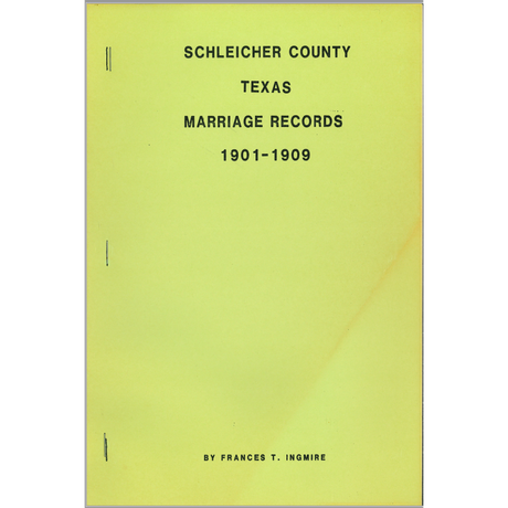 Schleicher County, Texas Marriage Records 1901-1909