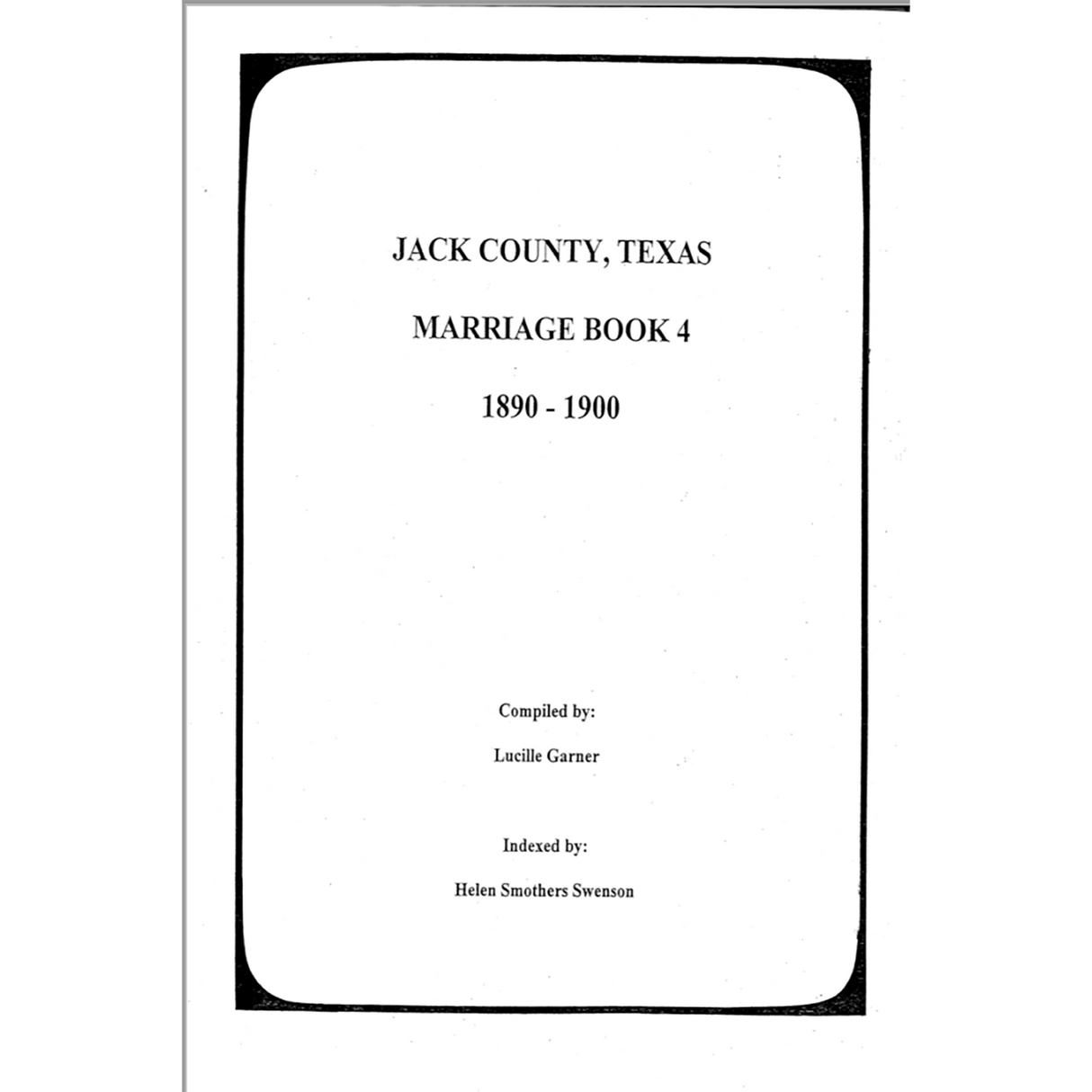 Jack County, Texas Marriage Book 4 1890-1900