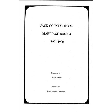 Jack County, Texas Marriage Book 4 1890-1900