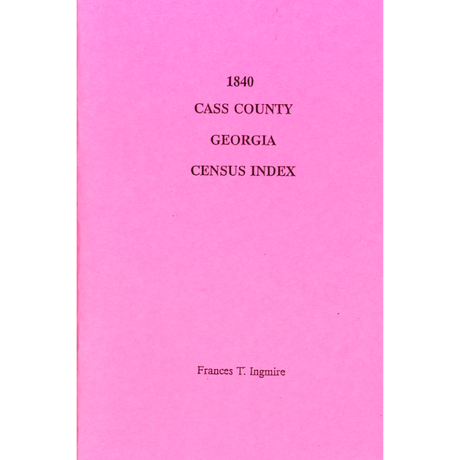 1840 Cass County, Georgia Census Index