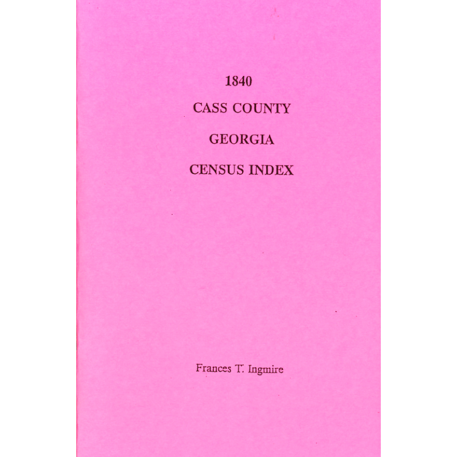 1840 Cass County, Georgia Census Index