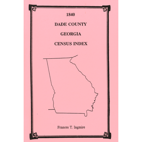 1840 Dade County, Georgia Census Index