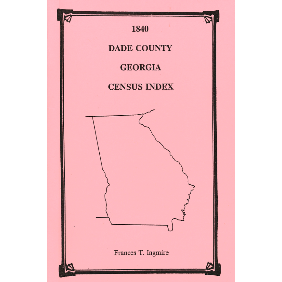 1840 Dade County, Georgia Census Index