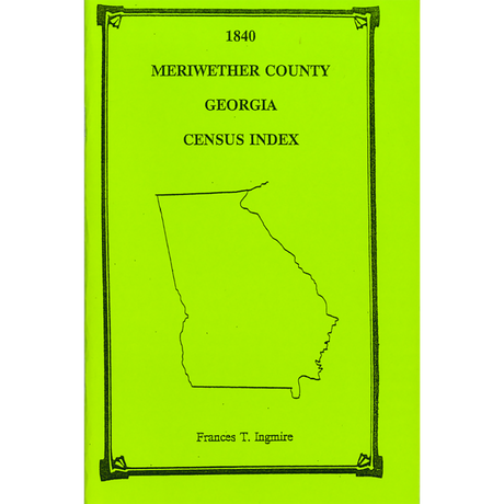 1840 Meriwether County, Georgia Census Index