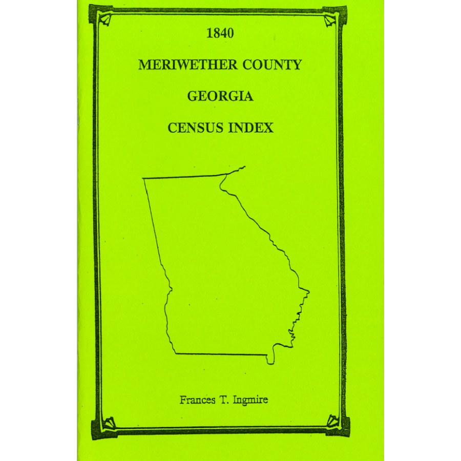 1840 Meriwether County, Georgia Census Index