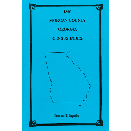 1840 Morgan County, Georgia Census Index