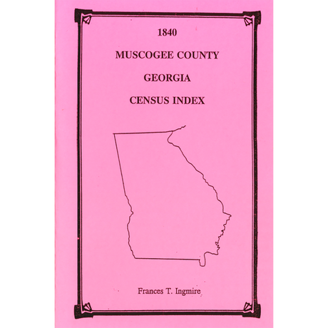 1840 Muscogee County, Georgia Census Index