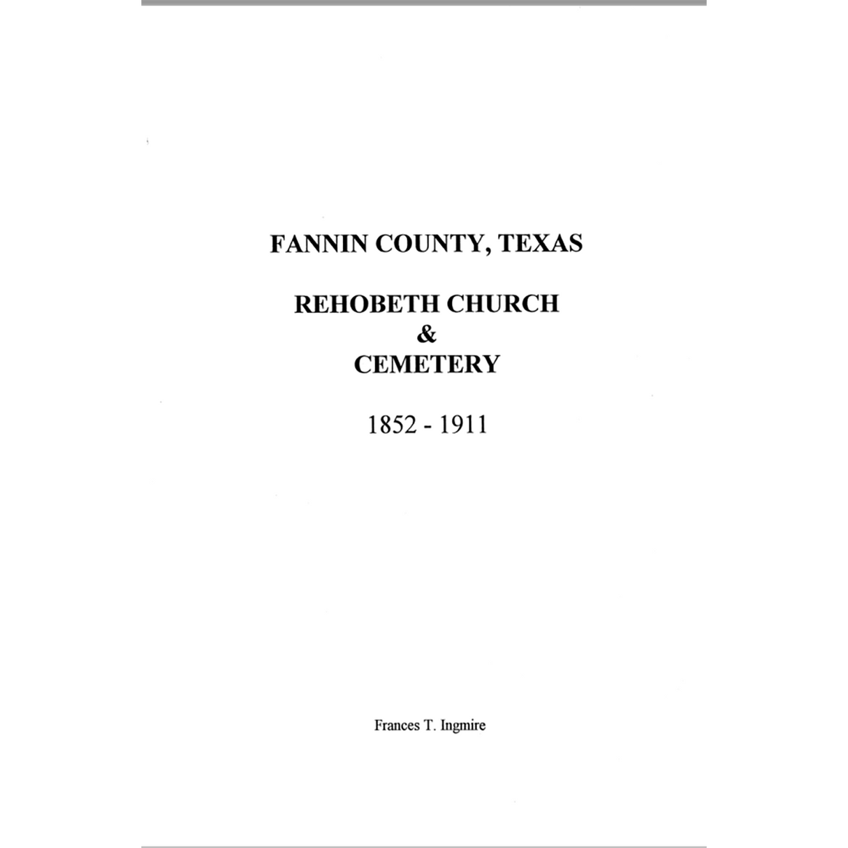 Fannin County, Texas Rehobeth Church and Cemetery 1852-1911