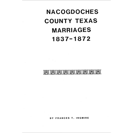 Nacogdoches County, Texas Marriages 1837-1872